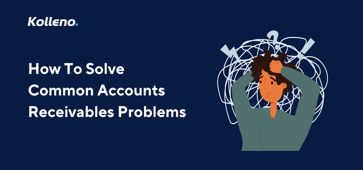 How To Solve Common Accounts Receivables Problems