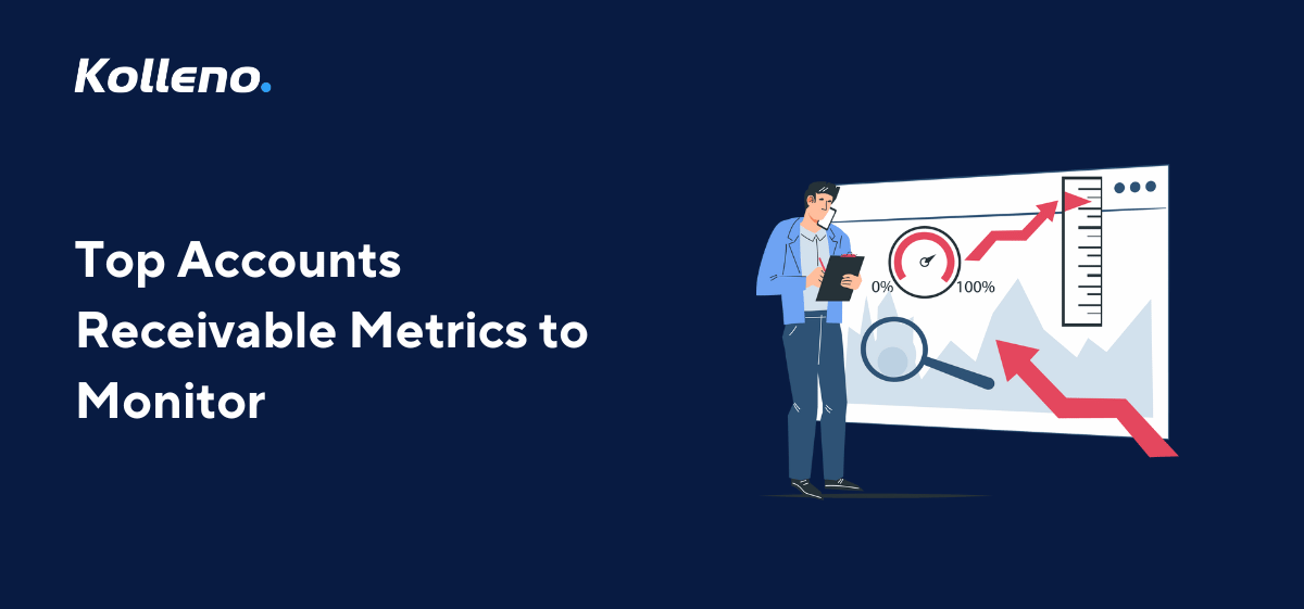 Top Accounts Receivable Metrics to Monitor