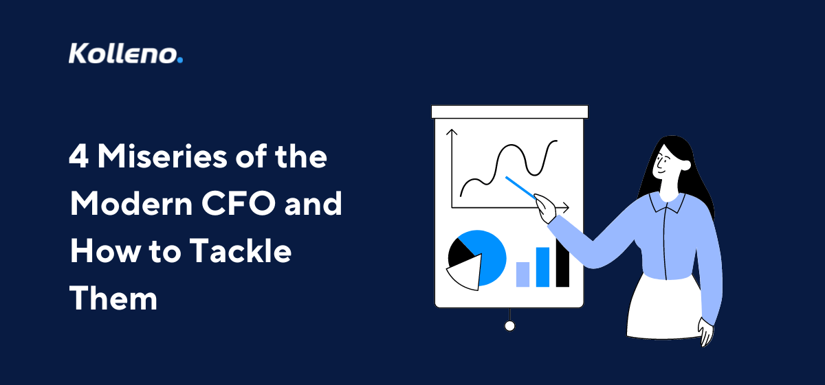 4 Miseries of the Modern CFO and How to Tackle Them