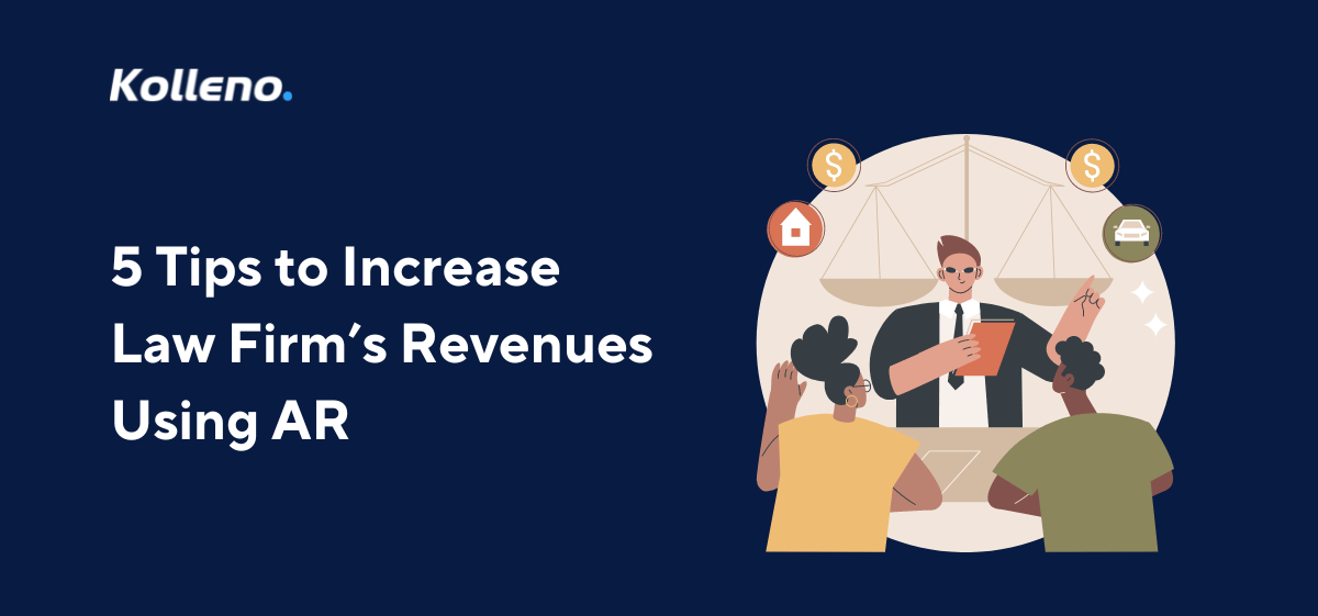 5 Tips to Increase Law Firm’s Revenues Using AR