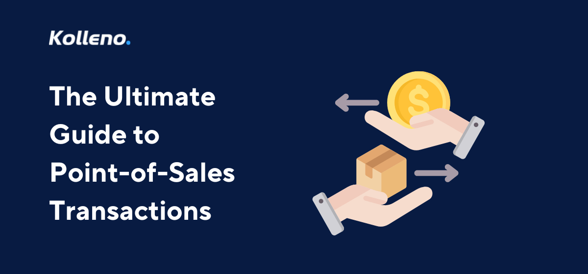 The Ultimate Guide to Point-of-Sales Transactions