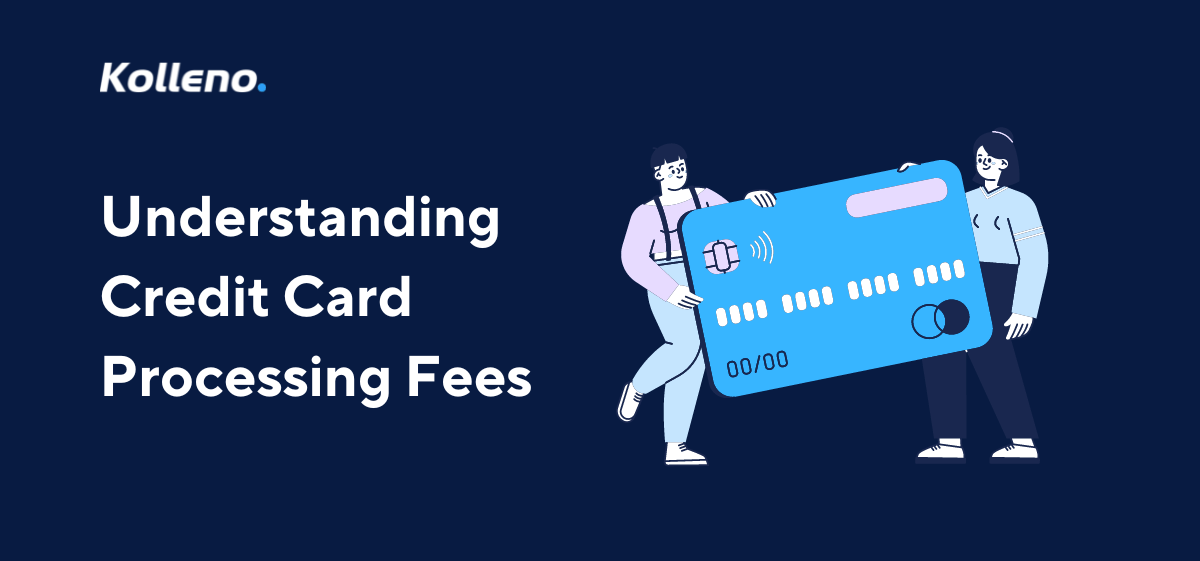 Understanding Credit Card Processing Fees