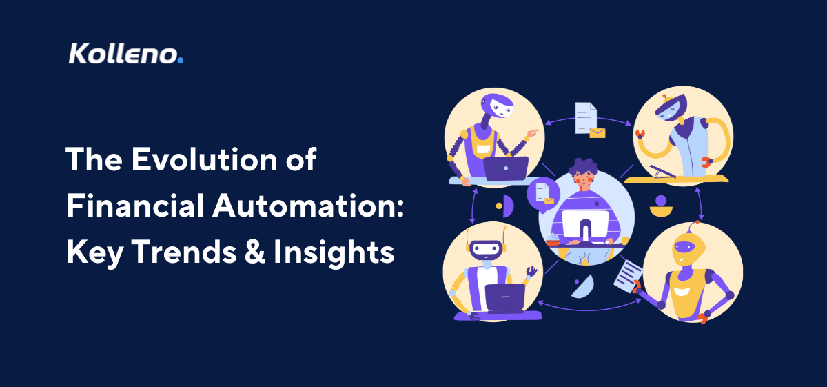 The Evolution of Financial Automation: Key Trends and Insights