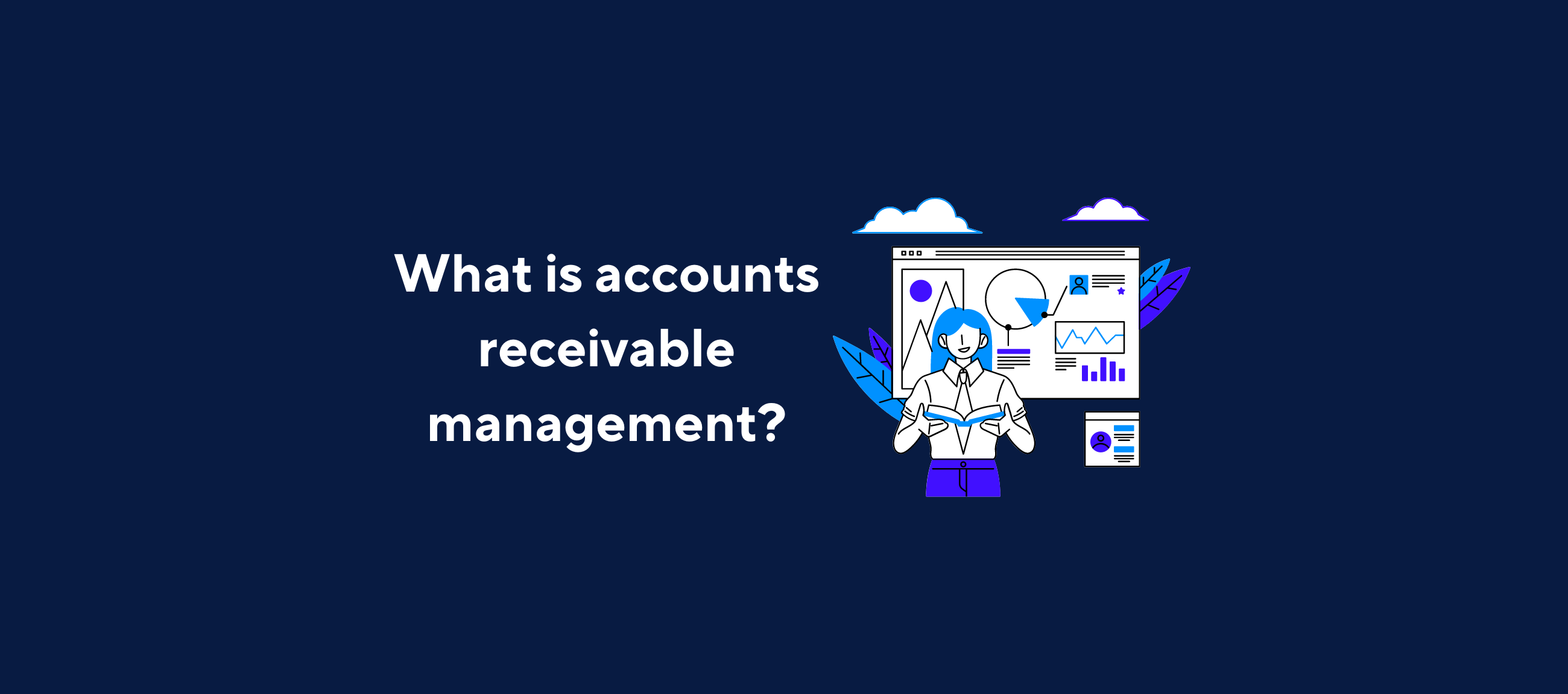 What is accounts receivable management?