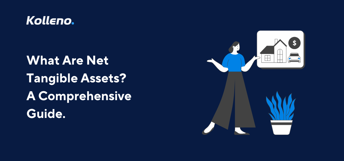 What Are Net Tangible Assets? A Comprehensive Guide.