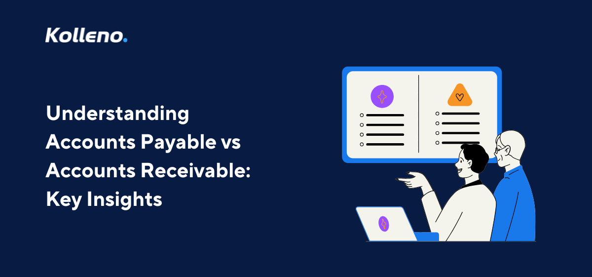 Understanding Accounts Payable vs Accounts Receivable: Key Insights