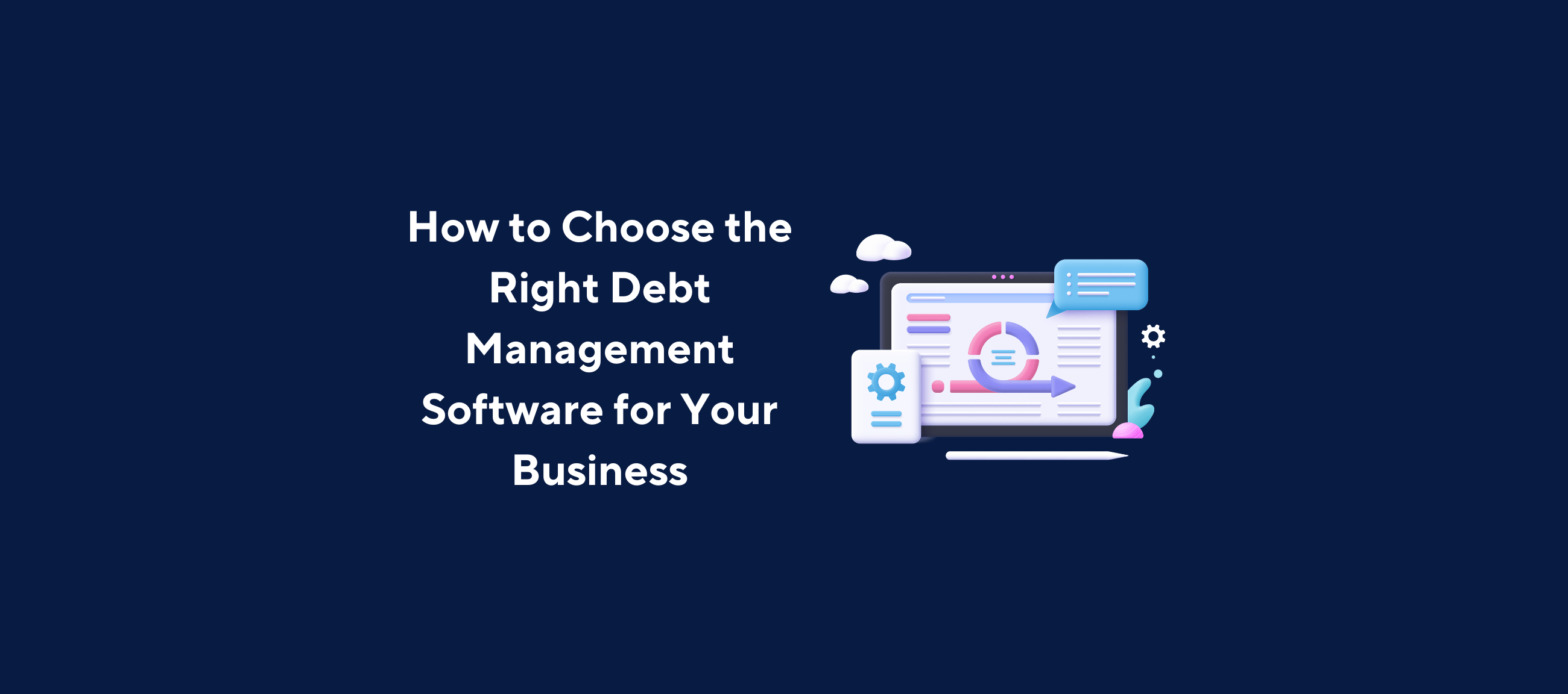 How to Choose the Right Debt Management Software for Your Business – A digital illustration featuring a financial dashboard on a laptop, symbolizing debt management tools and business finance solutions