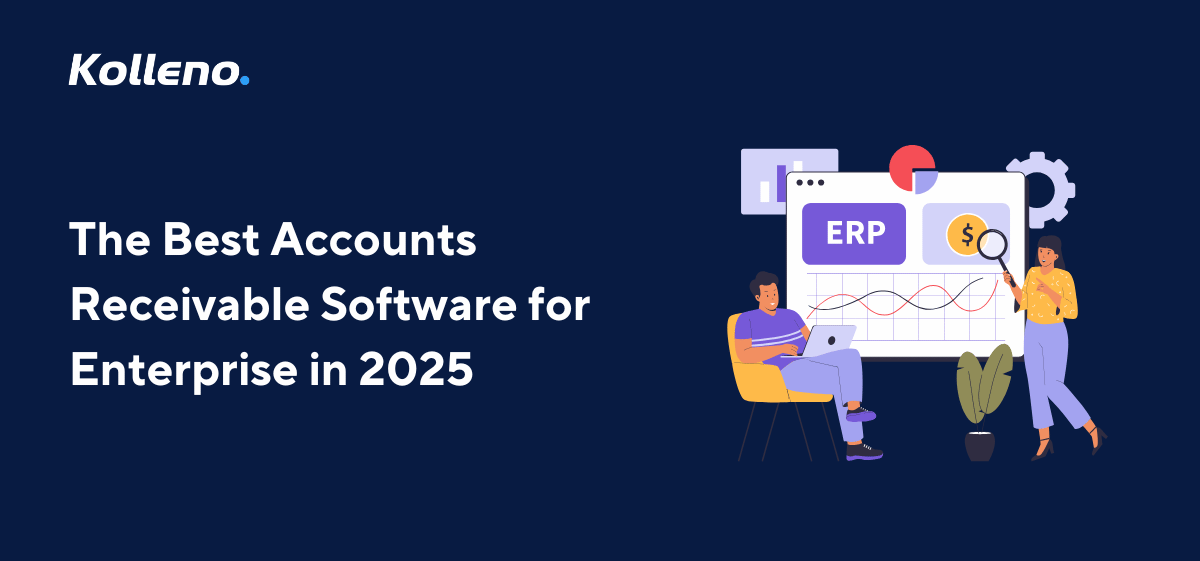 The 5 Best Accounts Receivable Software for Enterprise in 2025