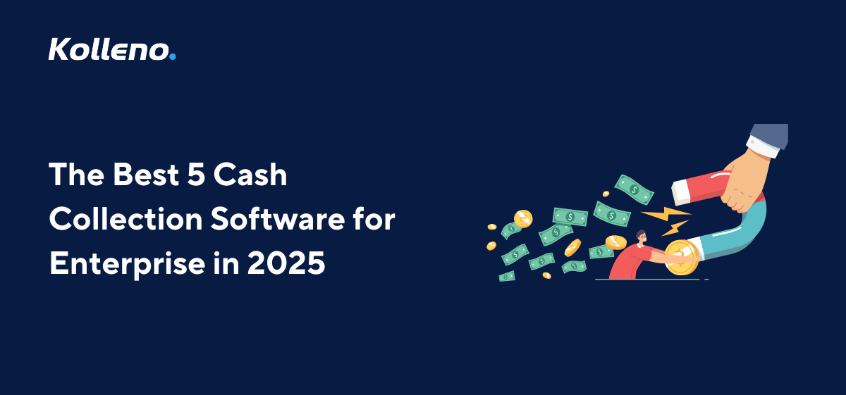 The Best 5 Cash Collection Software for Enterprise in 2025